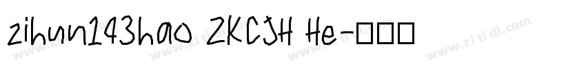 zihun143hao ZKCJH He字体转换